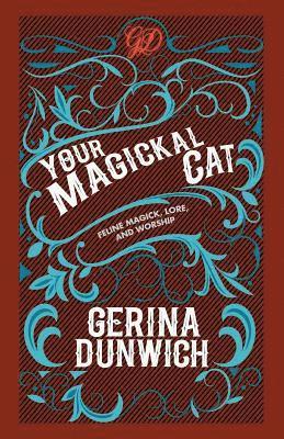 bokomslag Your Magickal Cat: Feline Magick, Lore, and Worship