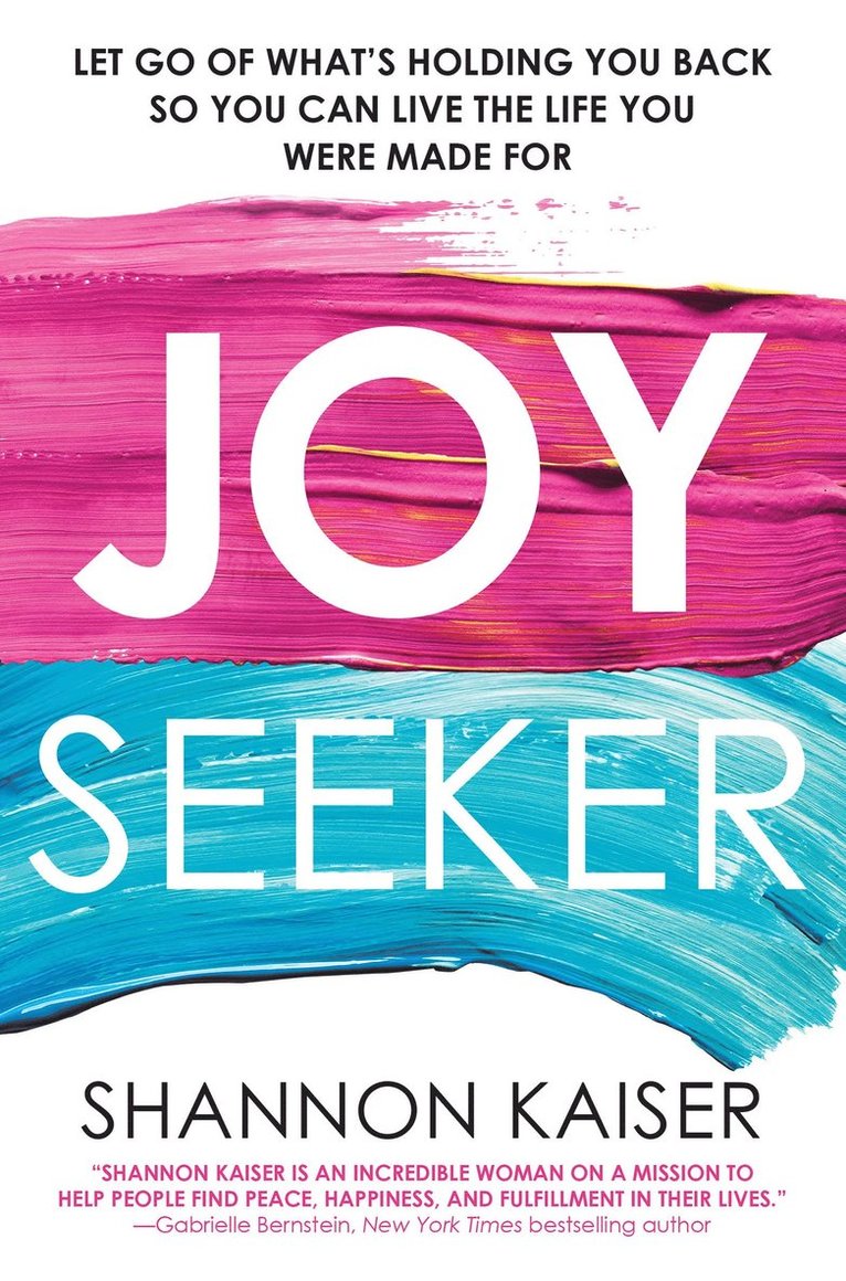 Shannon Kaiser - Joy Seeker, Häftad