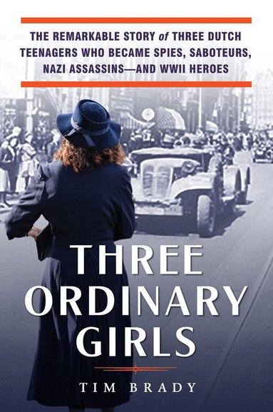 Tim Brady - Three Ordinary Girls, Inbunden