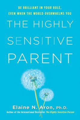 The Highly Sensitive Parent 1