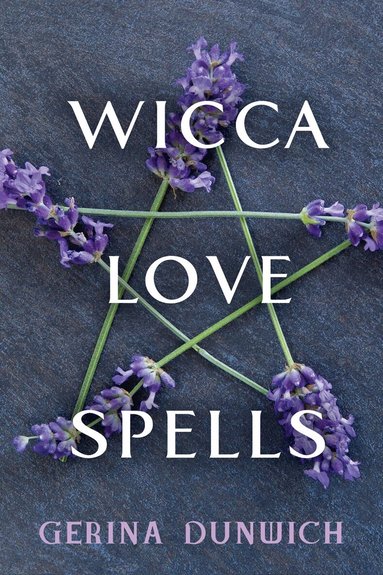Gerina Dunwich - Wicca Love Spells, Häftad