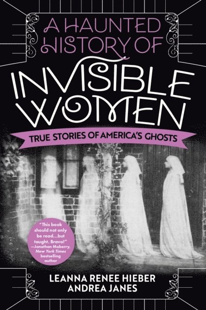 A Haunted History of Invisible Women 1