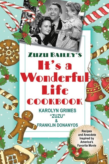 bokomslag Zuzu Bailey's It's a Wonderful Life Cookbook