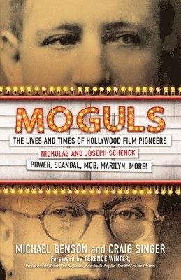 bokomslag Moguls: The Lives and Times of Hollywood Film Pioneers Nicholas and Joseph Schenck