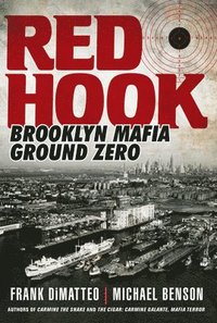 bokomslag Red Hook: Ground Zero of the Brooklyn Mafia