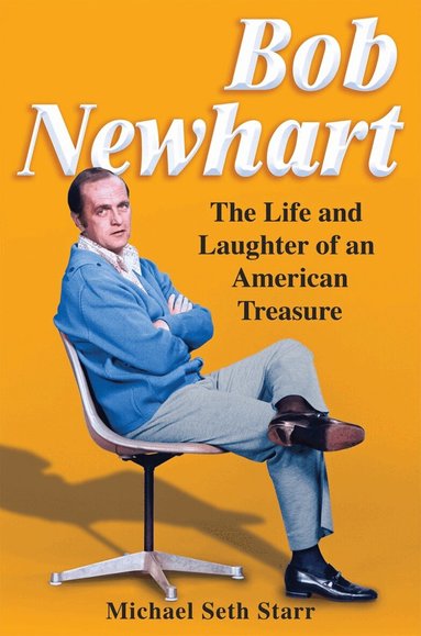 Michael Seth Starr - Bob Newhart, Inbunden