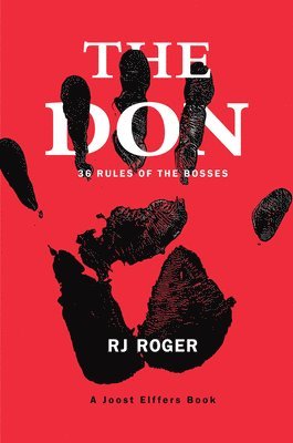 Rj Roger, Joost Elffers - The Don: 36 Rules of the Bosses, Inbunden