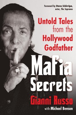 bokomslag Mafia Secrets: Untold Tales from the Hollywood Godfather