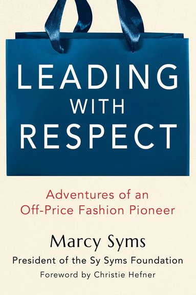 Marcy Syms - Leading with Respect, Inbunden