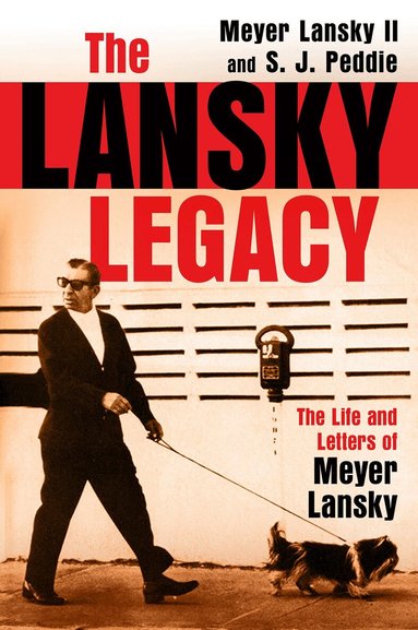 Meyer Lansky II, S. J. Peddie - Lansky Legacy, Inbunden