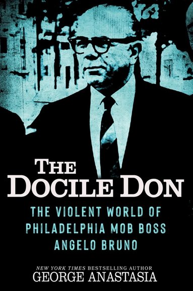 George Anastasia - Docile Don, Inbunden