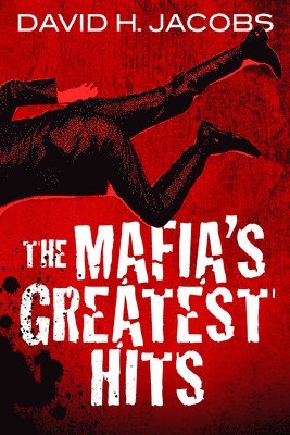 bokomslag The Mafia's Greatest Hits