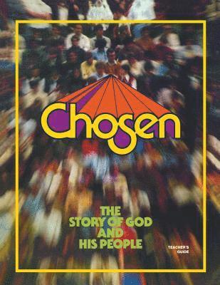 Chosen Teacher Guide: The Story of God and His People 1