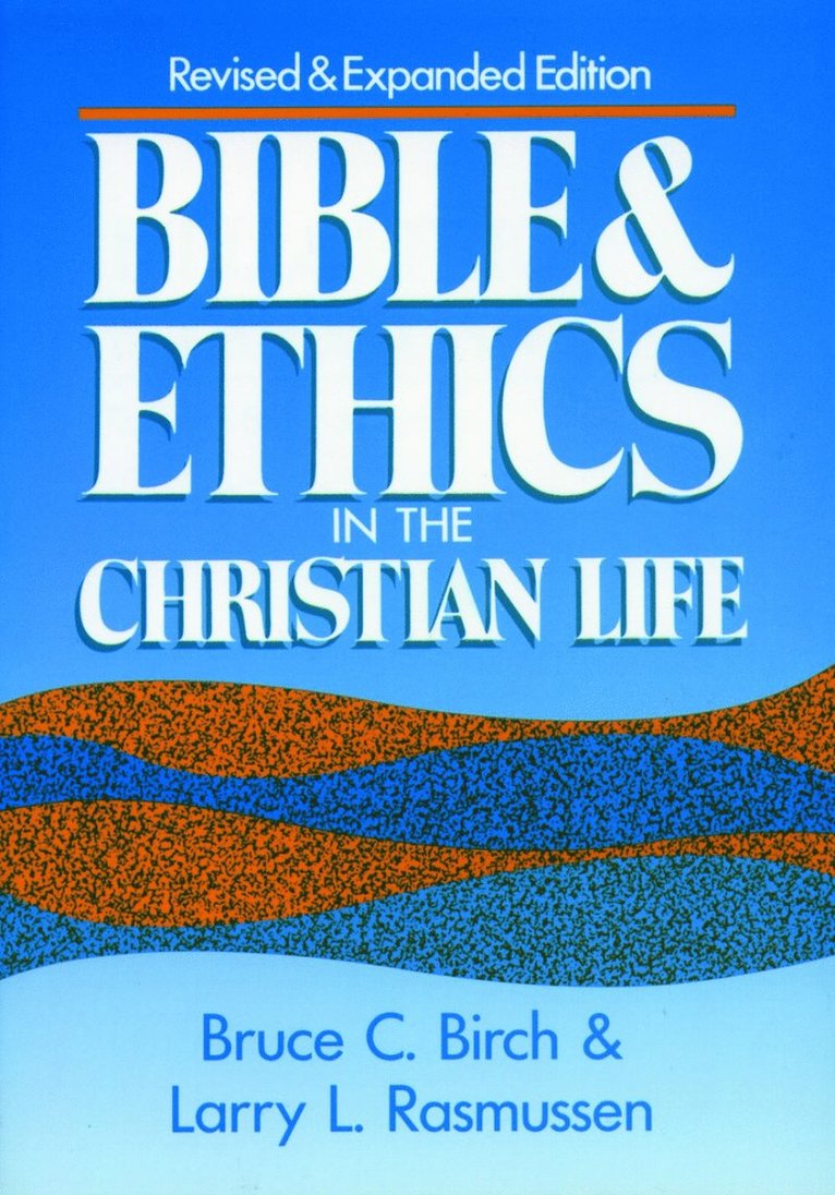 Bible and Ethics in the Christian Life