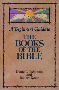 bokomslag A Beginner's Guide to the Books of the Bible