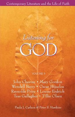 Listening for God: v.1 Contemporary Literature and the Life of Faith 1