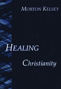 bokomslag Healing and Christianity