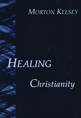 bokomslag Healing and Christianity