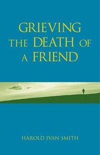 bokomslag Grieving the Death of a Friend