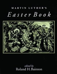 bokomslag Martin Luther's Easter Book