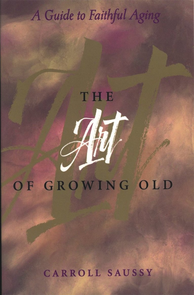 The Art of Growing Old 1