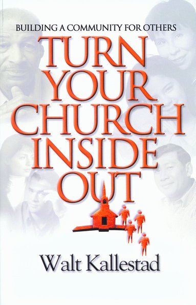 Walter Kallestad - Turn Your Church Inside Out, Häftad