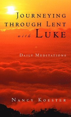 Journeying Through Lent with Luke 1
