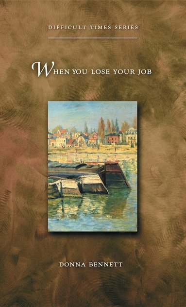 Donna Bennett - When You Lose Your Job, Häftad