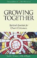 bokomslag Growing Together Revised Edition: Spiritual Exercises for Church Committees (Revised)