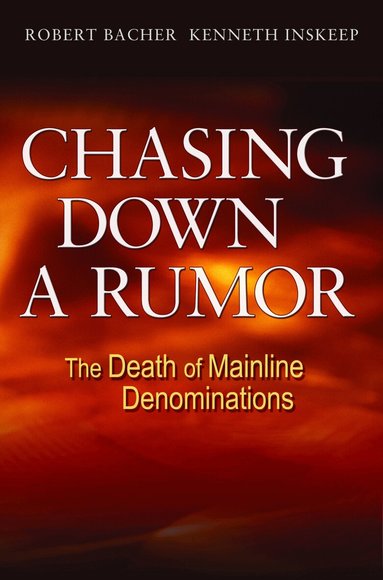 Robert Bacher, Kenneth Inskeep - Chasing Down a Rumor, Häftad