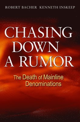 Robert Bacher, Kenneth Inskeep - Chasing Down a Rumor, Häftad