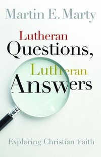 bokomslag Lutheran Questions, Lutheran Answers