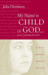 bokomslag My Name Is Child of God ... Not "Those People"
