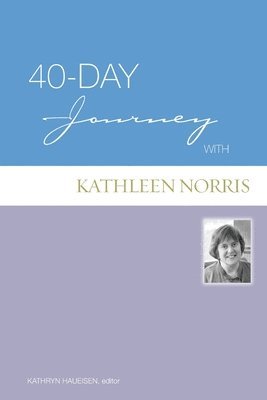 40-Day Journey with Kathleen Norris 1