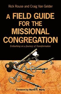 bokomslag A Field Guide for the Missional Congregation