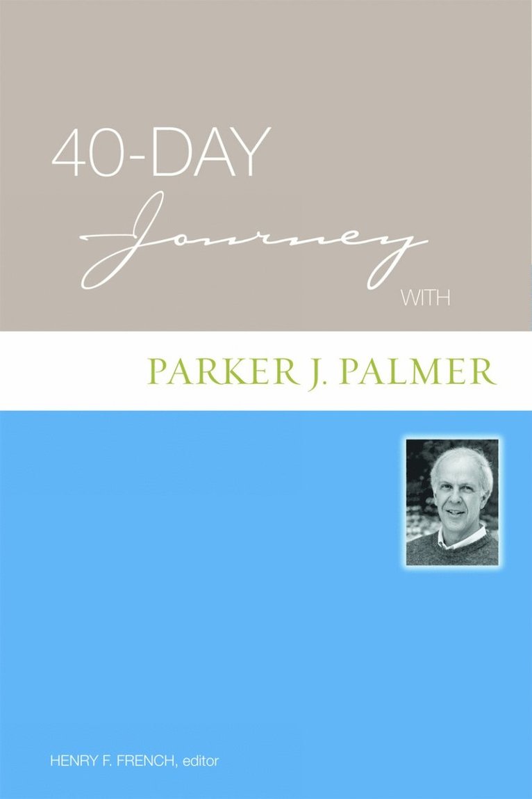 40-Day Journey with Parker J. Palmer 1