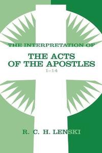 bokomslag Interpretation of Acts of the Apostles, Chapters 1-14