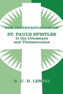 Interpretation of St Paul's Epistle to Colossians and Thessalonian 1