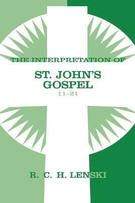 bokomslag Interpretation of St. John's Gospel, Chapters 11-21