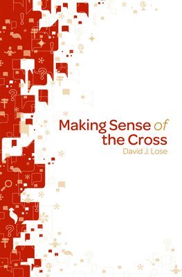 bokomslag Making Sense of the Cross Participant Book