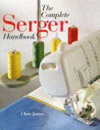 bokomslag The Complete Serger Handbook