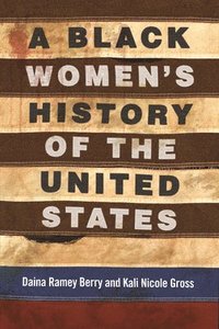 bokomslag A Black Women's History of the United States
