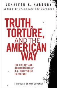 bokomslag Truth, Torture, and the American Way
