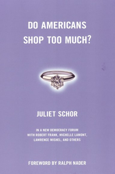 Juliet Schor, Joshua Cohen - Do Americans Shop Too Much?, Häftad