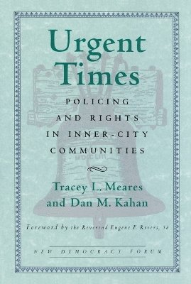 Tracey L. Meares, Joshua Cohen - Urgent Times, Häftad