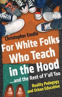 For White Folks Who Teach in the Hood... and the Rest of Y'all Too 1