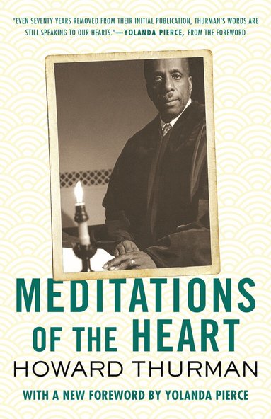 Howard Thurman - Meditations of the Heart, Häftad