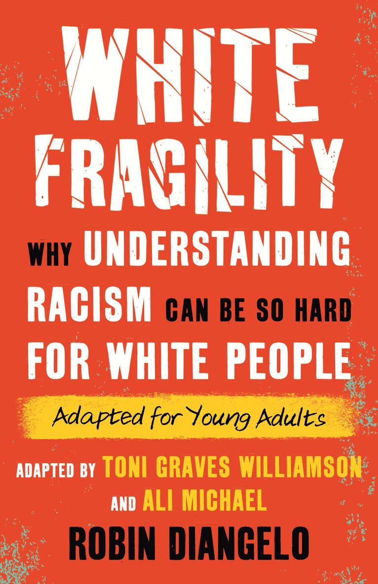 Robin DiAngelo, Robin Diangelo - White Fragility, Inbunden