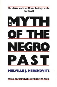 bokomslag The Myth of the Negro Past