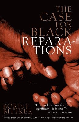 Boris Bittker - Case for Black Reparations, Häftad